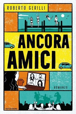 Buch - Roberto Gerilli - Ancora Amici - Mondadori