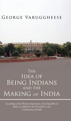 George Varuggheese | The Idea of Being Indians and the Making of India | Buch