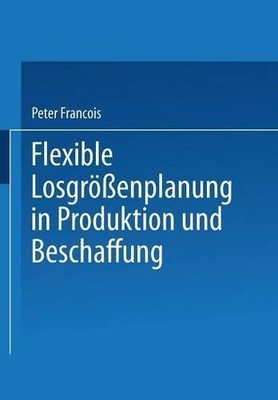Flexible Losgrenplanung in Produktion und Beschaffung - 9783642484339