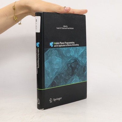Mobile Phone Programming: And Its Application to Wireless Networking