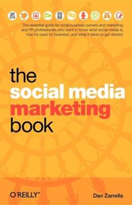 The Social Media Marketing Book - Paperback By Dan Zarrella - VERY GOOD