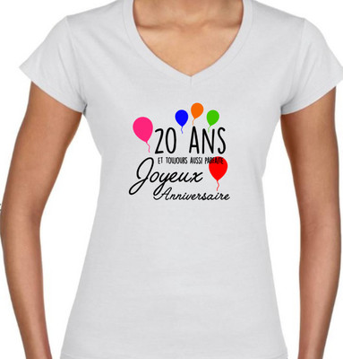 Tshirt T Shirt Femme Joyeux Anniversaire Pour Tes Ans Idee Cadeau Blanc Ebay
