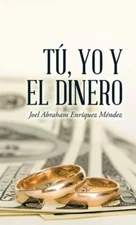 T?, Yo Y El Dinero