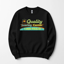 Quality Learing Center Learning Fraud Funny Day Care T-Shirt, Sweatshirt,Hoodie