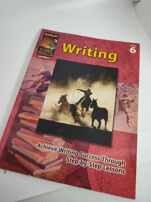 Steck-Vaughn School Supply Core Skills: Writing Grade 6