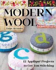 Modern Wool: 12 Appliqu Projects to Get You Stitching - Paperback - GOOD