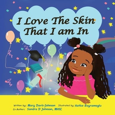 I Love The Skin That I am In by Mary Davis Johnson: New