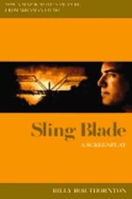 Sling Blade by Billy Bob Thornton: Used