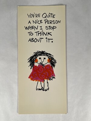 Vintage Greetings Card 9x4'' Hallmark You're Quite A Nice Person When I Stop To