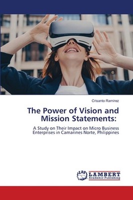 The Power of Vision and Mission Statements by Crisanto Ramirez Paperback Book