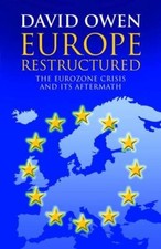 Europe Restructured?: The Euro Zone Crisis and Its Aftermath By 