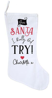 Personalised Dear Santa I Did Really Try Christmas Stocking Xmas Filler for Gift