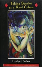 Taking Scarlet as a Real Colour (Blackstaff Paper... by Conlon, Evelyn Paperback