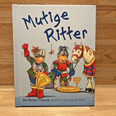 Mutige Ritter - Die kleinen Freunde und ihre spanennde Welt Kath Smith