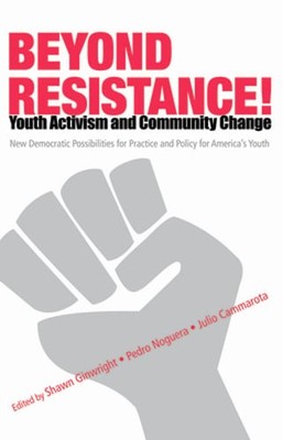 Beyond Resistance! Youth Activism and Community Change: New Democratic: Used