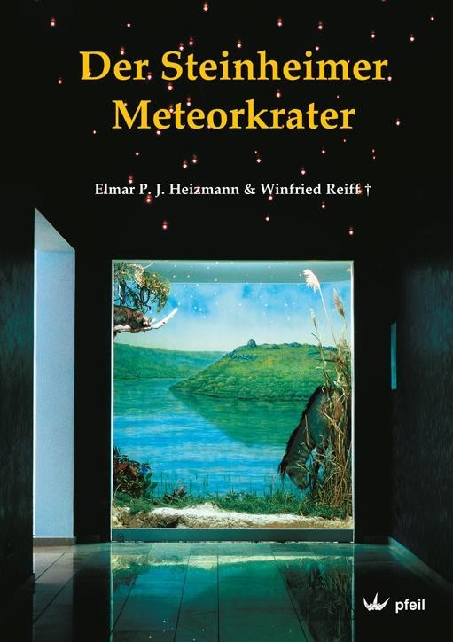 Der Steinheimer Meteorkrater Elmar P. J. Heizmann