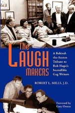 The Laugh Makers - Paperback By Mills, Robert L - GOOD
