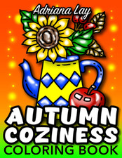 Autumn Coziness Coloring Book: Large Print Easy and Simple Designs with Fall Sce