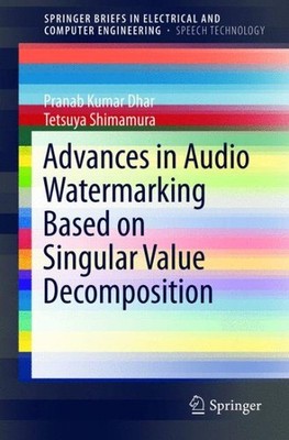 Advances in Audio Watermarking Based on Singular Value Decomposition, Paperba...
