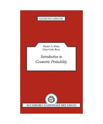 Introduction to Geometric Probability, Daniel A. Klain, Gian-Carlo Rota