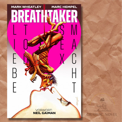 Breathtaker - Liebe Tod Sex Macht / Komplette Serie / Graphic Novel / Cross Cult
