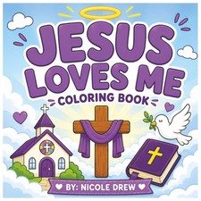 Jesus Loves Me Coloring Book: Inspiring Bible Scenes, Crosses, and Christian Art