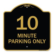 Designer Series - 10 Minute Parking Only Heavy Gauge Aluminum Architectural Sign