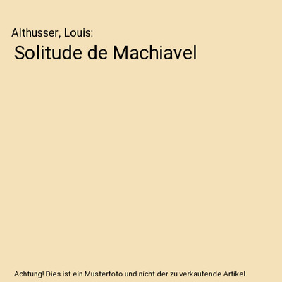 Solitude de Machiavel, Althusser, Louis