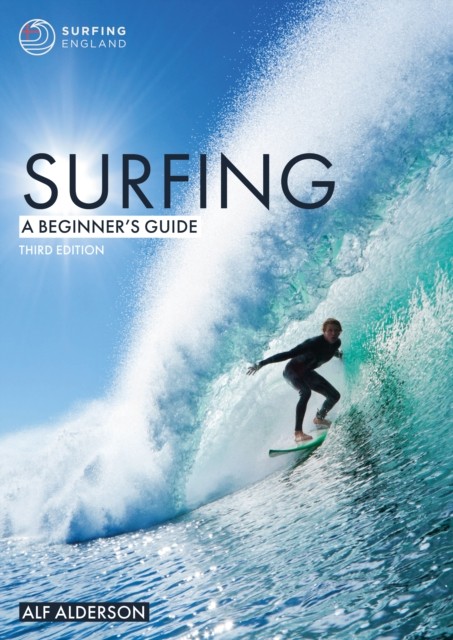 Surfing: A Beginner's Guide by Alf Alderson (Paperback Book)