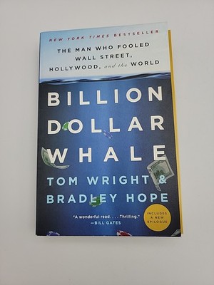 Billion Dollar Whale : The Man Who Fooled Wall Street, Hollywood, and the World