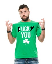 St Patrick's Day Irish Drinking T-shirt Lucky You Rude Adult Humor Paddy Shirts