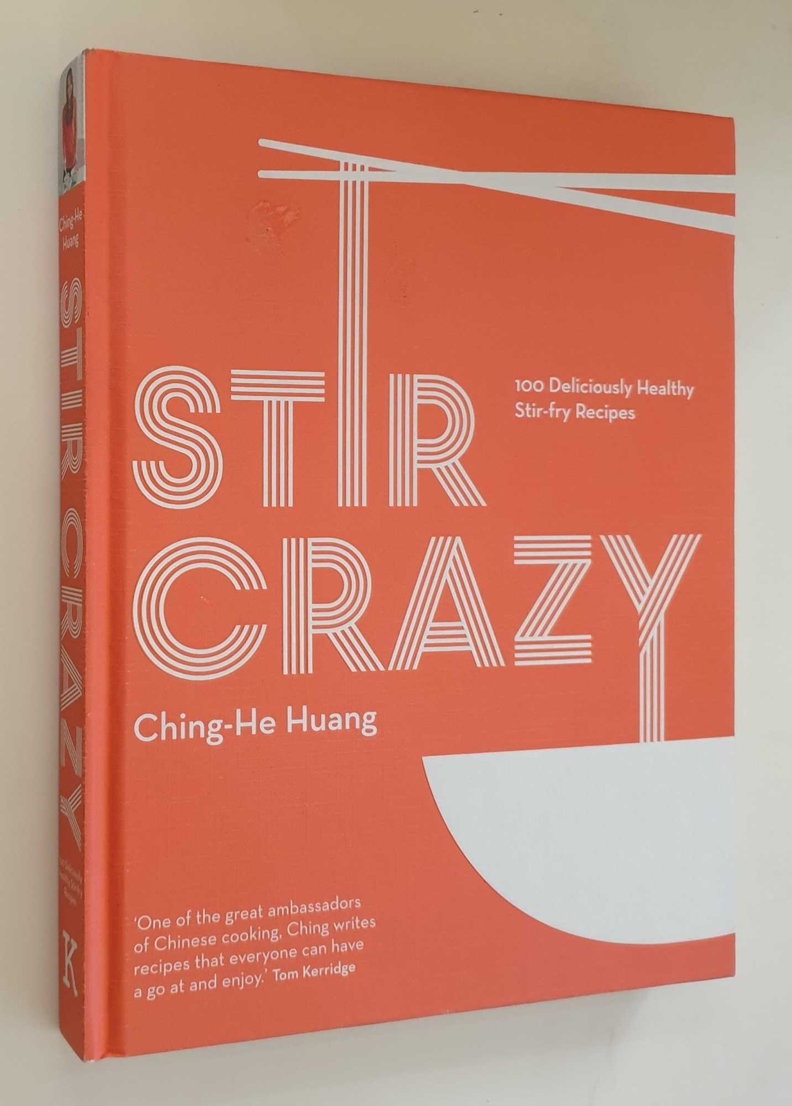 HUANG Stir Crazy: 100 Deliciously Healthy Stir-fry Recipes
