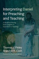 Thomas J. Finley (U. A.) | Interpreting Daniel For Preaching And Teaching | Buch