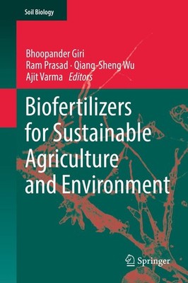 Biofertilizers for Sustainable Agriculture and Environment Bhoopander Giri