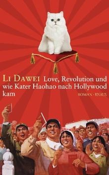 Love, Revolution und wie Kater Haohao nach Hollywood kam... | Buch | Zustand gut