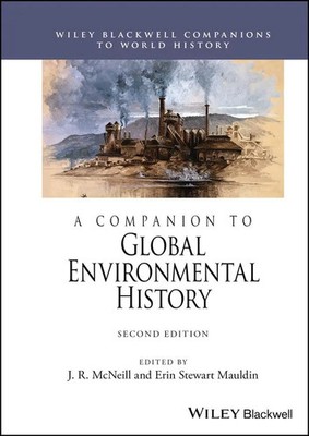 A Companion to Global Environmental History | J R McNeill (u. a.) | Englisch