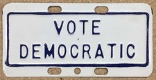Vintage Vote Democratic Party Small Political License Plate Topper Sign Booster
