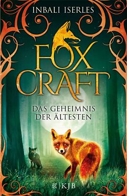 Foxcraft 2: Das Geheimnis der Ältesten von Inbali Iserles, Gebundene Ausgabe NEU