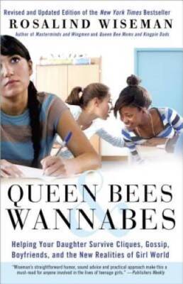 Queen Bees and Wannabes: Helping Your Daughter Survive Cliques, Gossip, B - GOOD