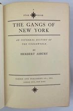 The Gangs of New York, Herbert Asbury, n.d. circa 1928, Reprint Edition, HC
