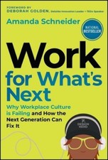 Amanda Schneider Work for What's Next (Hardback)