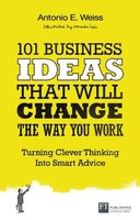101 Business Ideas That Will Change The Way You Work | Antonio Weiss | Englisch