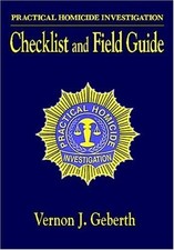 Practical Homicide Investigation: Checklist a...