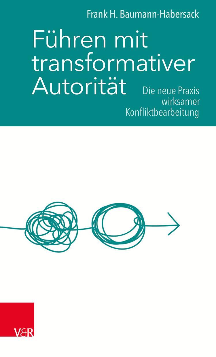 Thumbnail - Führen Mit Transformativer Autorität Frank H. Baumann-habersack