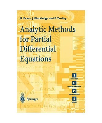 Analytic Methods for Partial Differential Equations, G. Evans, P. Yardley, J. Bl