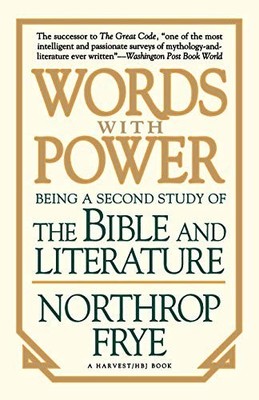 Words with Power: Being a Second Stu..., Frye, Northrop