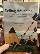 Selling the Indian : Commercializing and Appr...