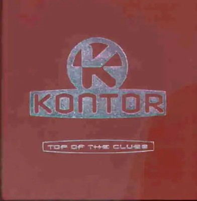 Various - Kontor - Top of the Clubs Vol. 1