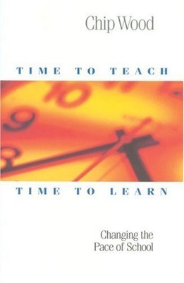 Time to Teach, Time to Learn by Chip Wood