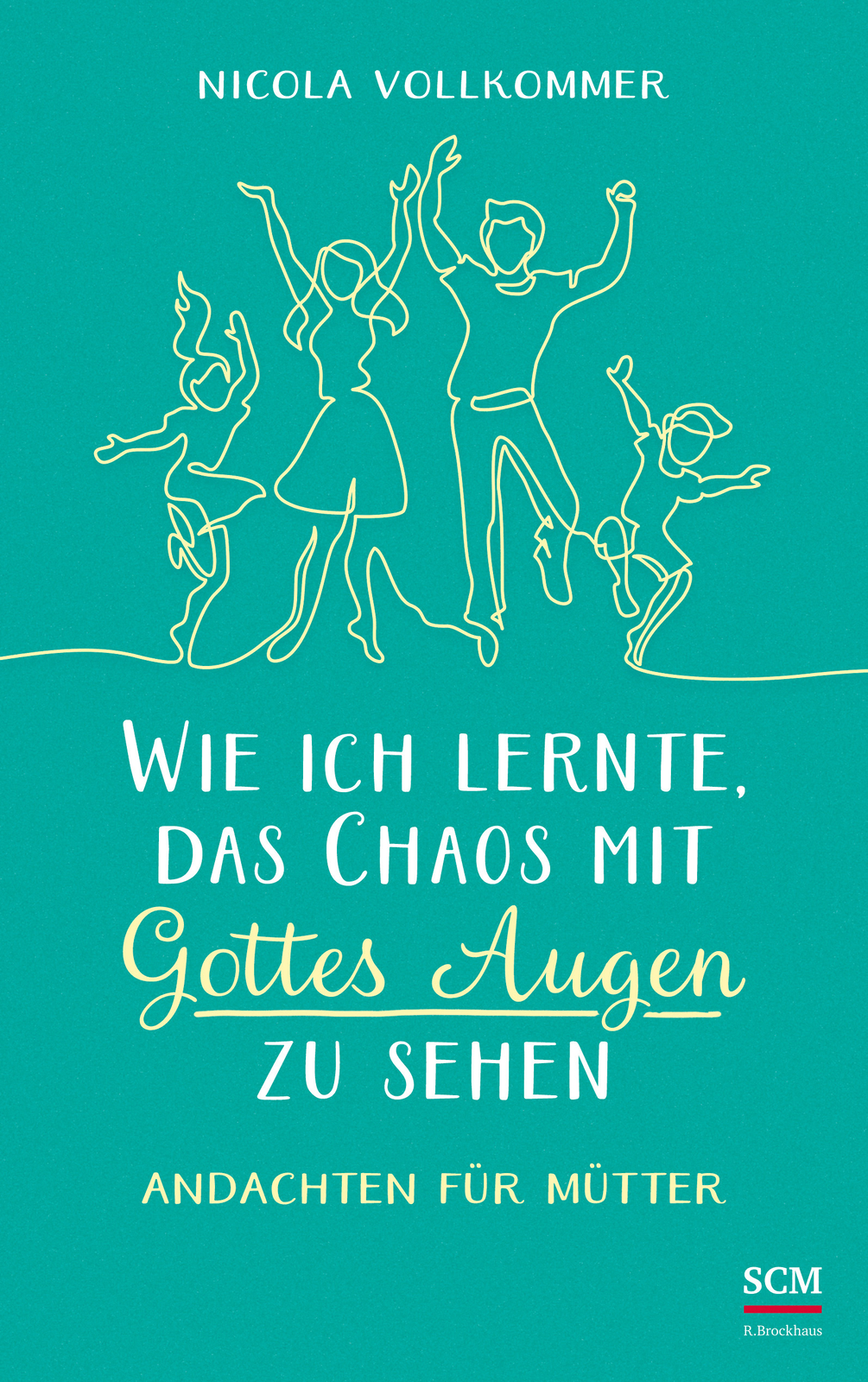 Thumbnail - Nicola Vollkommer / Wie Ich Lernte, Das Chaos Mit Gottes Augen Zu